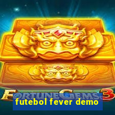 futebol fever demo